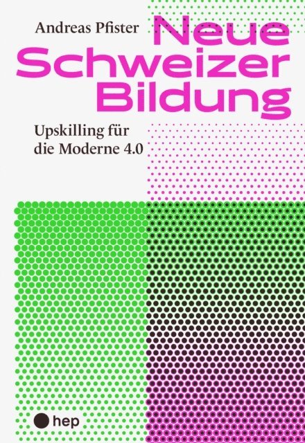 Andreas Pfister - Neue Schweizer Bildung (E-Book), E-bok
