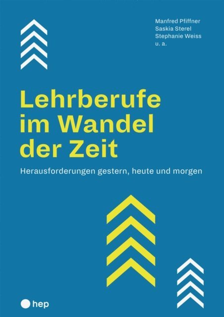 Stephanie Weiss, Saskia Sterel, Manfred Pfiffner - Lehrberufe im Wandel der Zeit (E-Book), E-bok