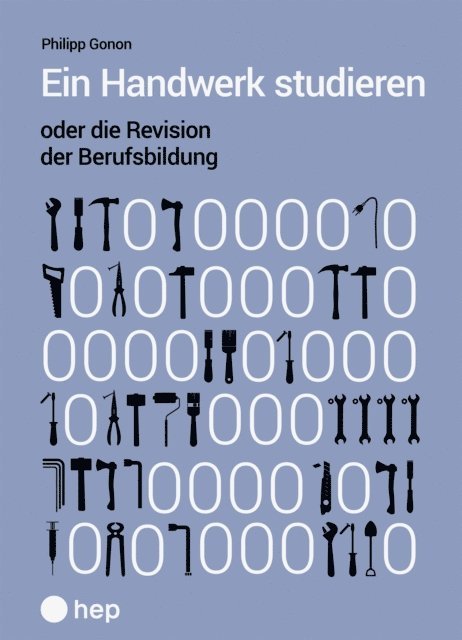 Philipp Gonon - Ein Handwerk studieren oder die Revision der Berufsbildung (E-Book), E-bok