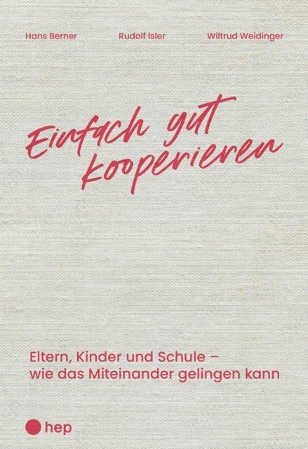Wiltrud Weidinger, Rudolf Isler, Hans Berner - Einfach gut kooperieren (E-Book), E-bok