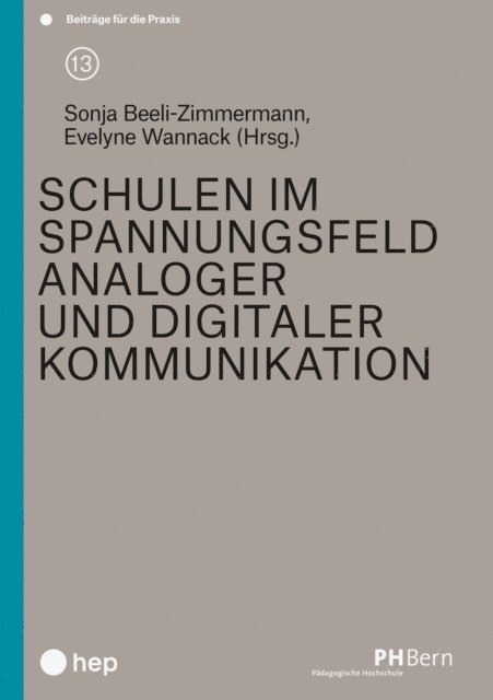 Sonja Beeli-Zimmermann, Evelyne Wannack - Schulen im Spannungsfeld analoger und digitaler Kommunikation (E-Book), E-bok