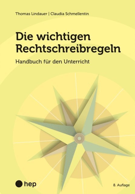 Claudia Schmellentin, Thomas Lindauer - Die wichtigen Rechtschreibregeln (E-Book, Neuauflage 2024), E-bok