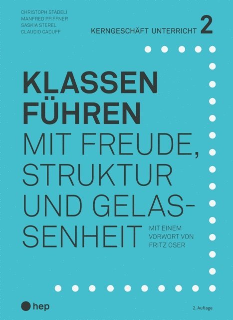 Claudio Caduff, Saskia Sterel, Manfred Pfiffner, Christoph Stadeli - Klassen führen (E-Book, Neuauflage), E-bok
