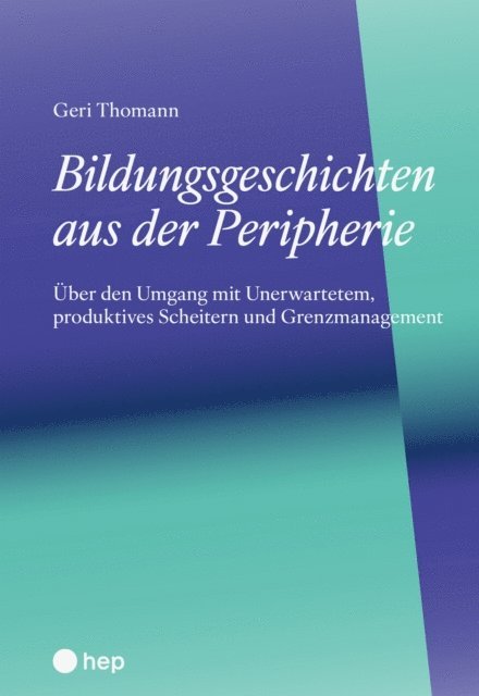 Geri Thomann - Bildungsgeschichten aus der Peripherie (E-Book), E-bok