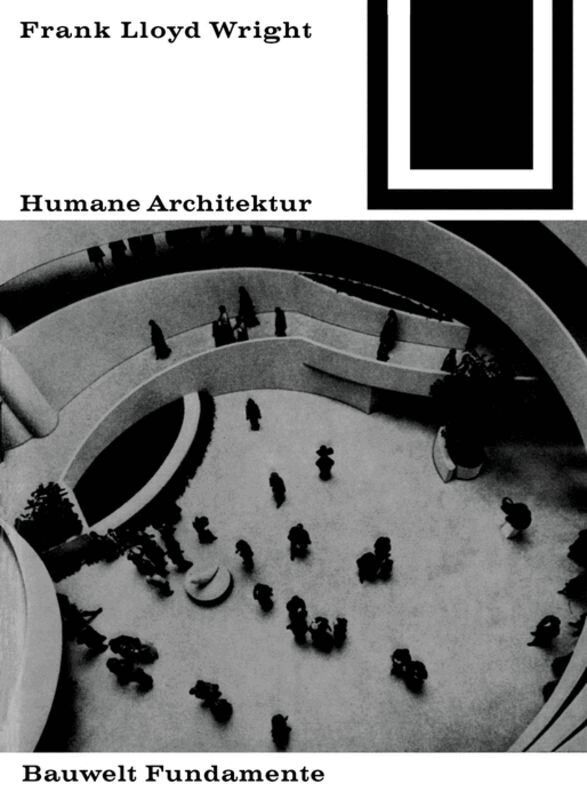 Frank Lloyd Wright - Humane Architektur, Häftad. Tillgänglighet: Tillfälligt slut