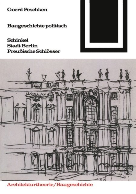Goerd Peschken - Baugeschichte politisch, E-bok. Tillgänglighet: Lägg i varukorg