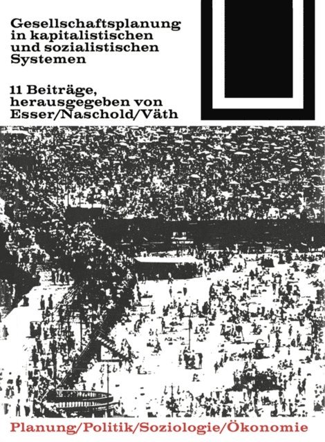 Werner Vath, Frieder Naschold, Josef Esser - Gesellschaftsplanung in kapitalistischen und sozialistischen Systemen, E-bok