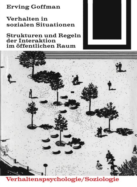 Erving Goffmann - Verhalten in sozialen Situationen, E-bok