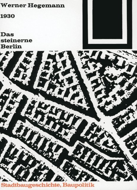 Werner Hegemann - Das steinerne Berlin, E-bok