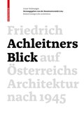 Friedrich Achleitners Blick auf ÿsterreichs Architektur nach 1945