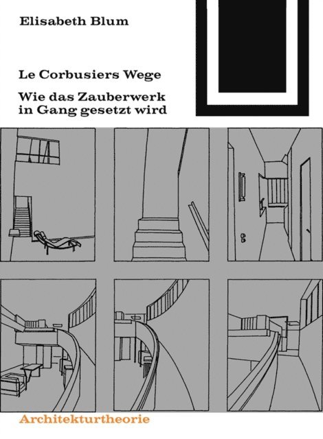 Elisabeth Blum - Le Corbusiers Wege, E-bok