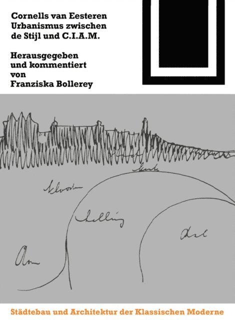 Franziska Bollerey - Cornelis van Eesteren. Urbanismus zwischen "de Stijl" und C.I.A.M., E-bok