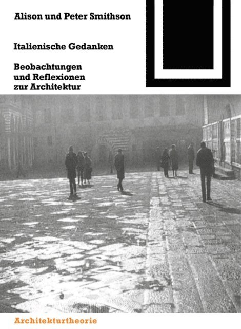 Peter Smithson, Alison Smithson, Karl Unglaub, Hermann Koch - Italienische Gedanken, E-bok