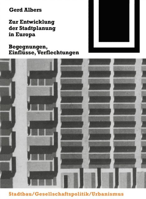 Gerd Albers - Zur Entwicklung der Stadtplanung in Europa, E-bok