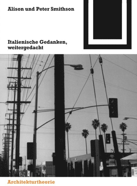 Alison und Peter Smithson, Karl Unglaub - Italienische Gedanken, weitergedacht, E-bok