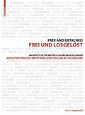 Frei und Losgeloest / Free and Detached
