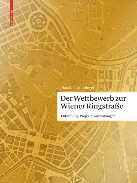 Harald Stuhlinger - Der Wettbewerb zur Wiener Ringstraße, E-bok. Tillgänglighet: Lägg i varukorg