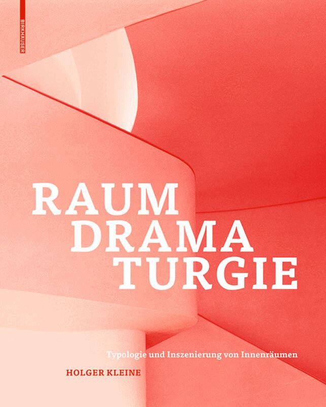 Holger Kleine - Raumdramaturgie, Inbunden