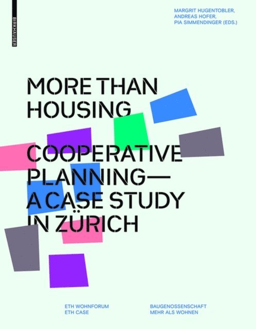 Pia Simmendinger, Andreas Hofer, Margrit Hugentobler - More than Housing, E-bok