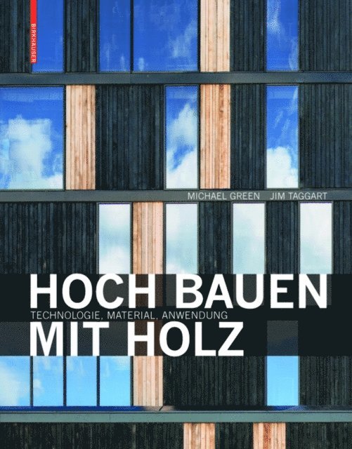 Jim Taggart, Michael Green - Hoch bauen mit Holz, E-bok
