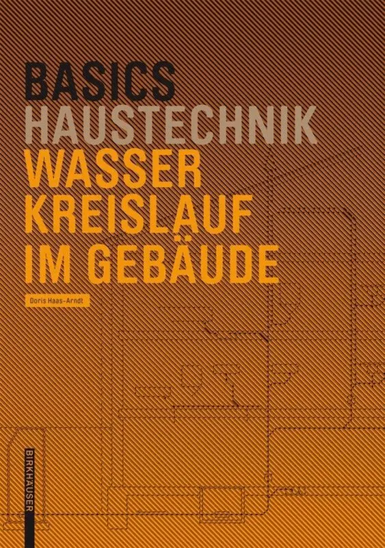 Doris Haas-Arndt - Basics Wasserkreislauf Im Gebäude, Häftad. Tillgänglighet: Tillfälligt slut