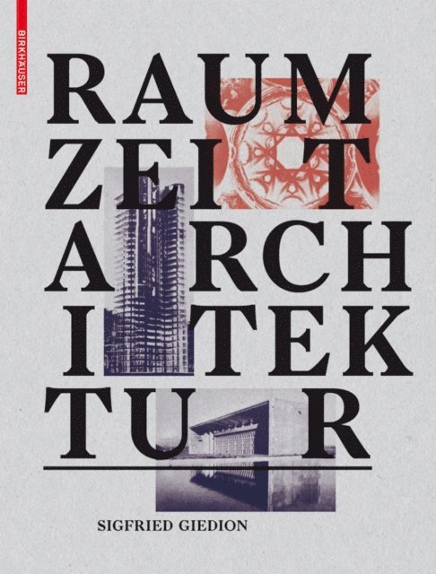 Sigfried Giedion - Raum, Zeit, Architektur, E-bok