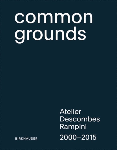 Marco Rampini, Bruno Marchand, Julien Descombes - Common Grounds, E-bok