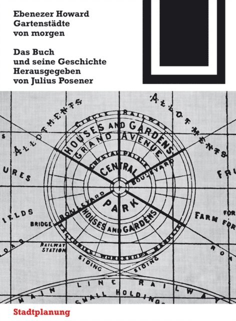 Ebenezer Howard - Gartenstädte von morgen, E-bok