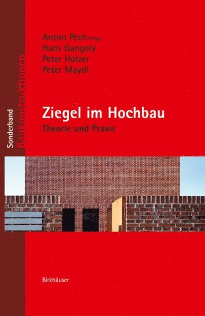 Peter Maydl, Peter Holzer, Hans Gangoly, Anton Pech, Anton Pech - Ziegel im Hochbau, E-bok