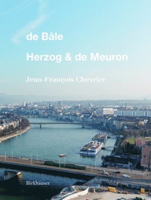Jean-Francois Chevrier - De Bâle - Herzog & de Meuron, E-bok