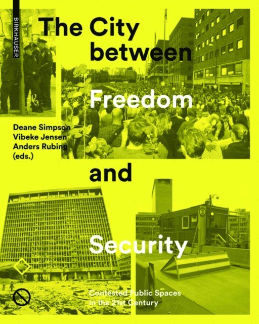 Anders Rubing, Vibeke Jensen, Deane Simpson - City between Freedom and Security, E-bok