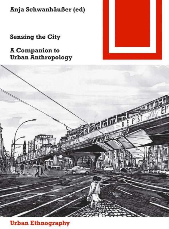 Anja Schwanhäußer - Sensing the City, Häftad. Tillgänglighet: Tillfälligt slut