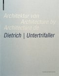 Architektur von Dietrich ; Untertrifaller / Architecture by Dietrich ; Untertrifaller / Architecture de Dietrich ; Untertrifaller