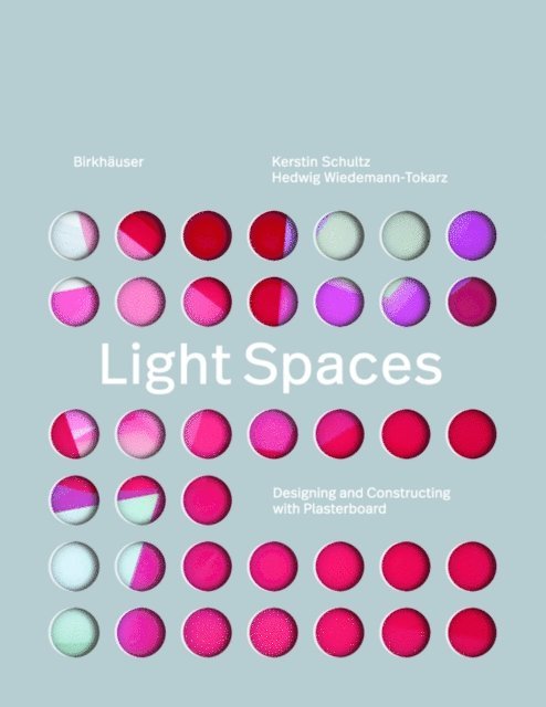 Hedwig Wiedemann-Tokarz, Kerstin Schultz - Light Spaces, E-bok