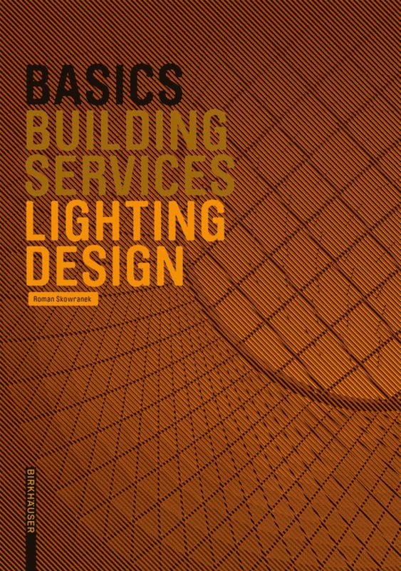 Roman Skowranek, Bert Bielefeld - Basics Lighting Design, Häftad