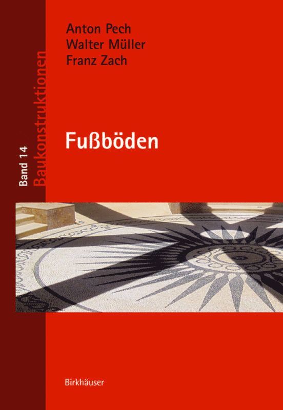 Anton Pech, Walter Müller, Franz Zach, Anton Pech - Fußböden, Inbunden. Tillgänglighet: Tillfälligt slut