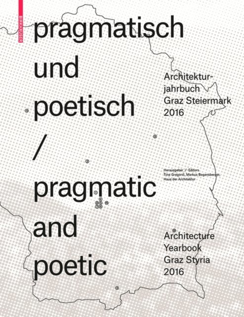 Haus der Architektur, Markus Bogensberger, Tina Gregoric - pragmatisch und poetisch / pragmatic and poetic, E-bok