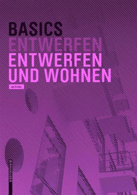Jan Krebs - Basics Entwerfen und Wohnen, E-bok