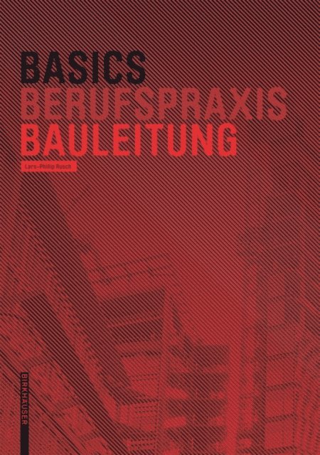 Lars-Phillip Rusch - Basics Bauleitung, E-bok