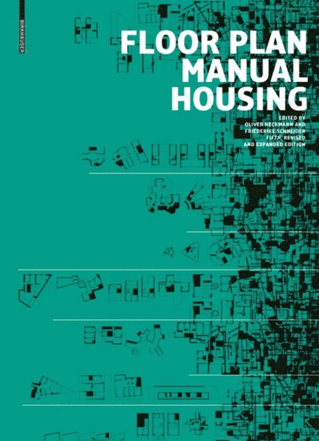 Friederike Schneider, Oliver Heckmann - Floor Plan Manual Housing, E-bok