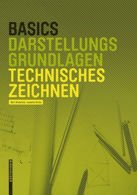 Isabella Skiba, Bert Bielefeld - Basics Technisches Zeichnen, E-bok