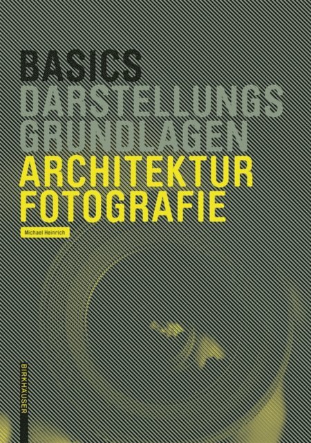 Michael Heinrich - Basics Architekturfotografie, E-bok