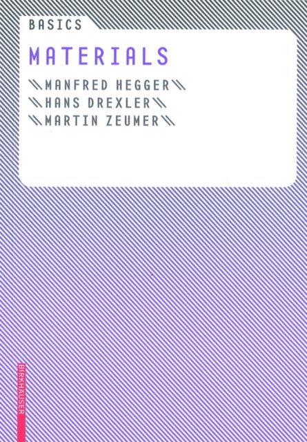 Martin Zeumer, Hans Drexler, Manfred Hegger - Basics Materials, E-bok