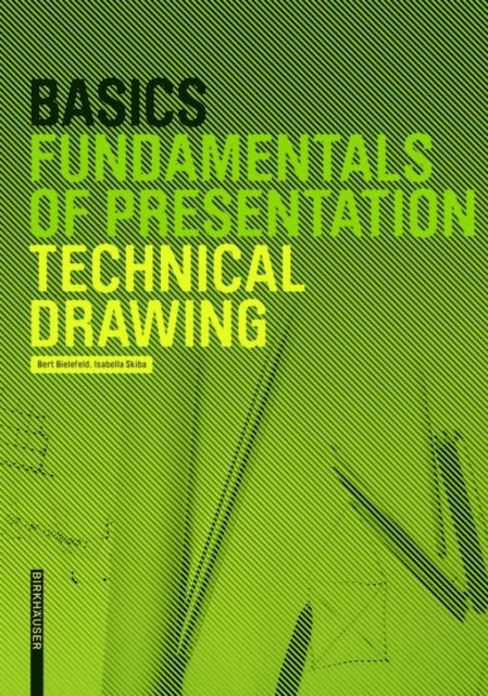 Isabella Skiba, Bert Bielefeld - Basics Technical Drawing, E-bok