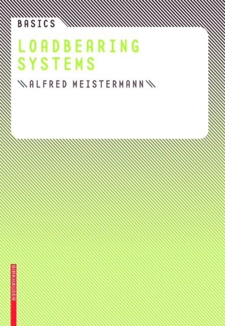 Alfred Meistermann - Basics Loadbearing Systems, E-bok