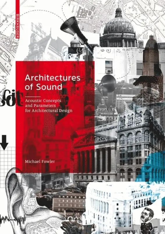 Michael Fowler - Architectures of Sound, Inbunden. Tillgänglighet: Lägg i varukorg