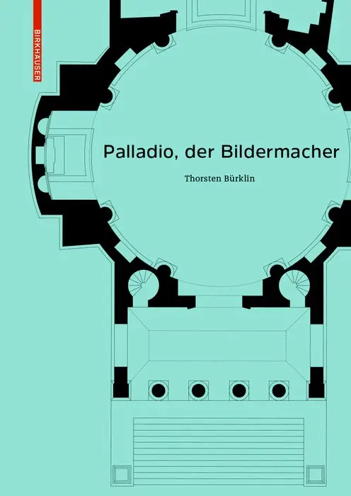 Thorsten Bürklin - Palladio, der Bildermacher, Inbunden. Tillgänglighet: Tillfälligt slut