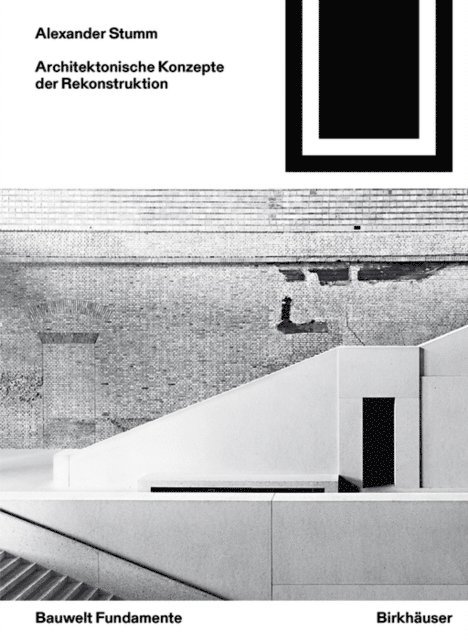 Alexander Stumm - Architektonische Konzepte der Rekonstruktion, E-bok