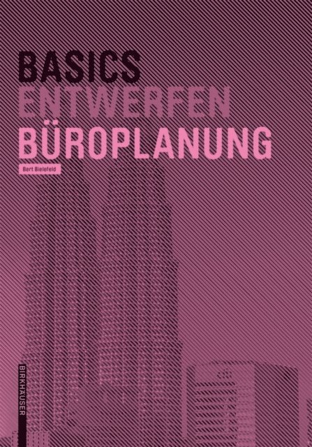 Bert Bielefeld - Basics Büroplanung, E-bok