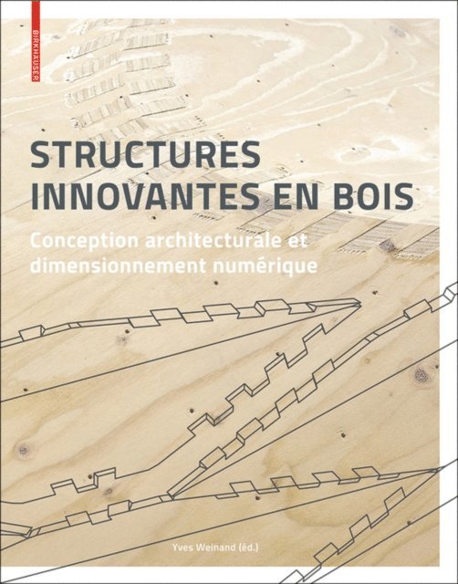 Yves Weinand - Structures innovantes en bois, E-bok